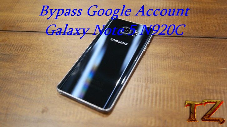 bypass Google account Galaxy Note 5 N920 level 4