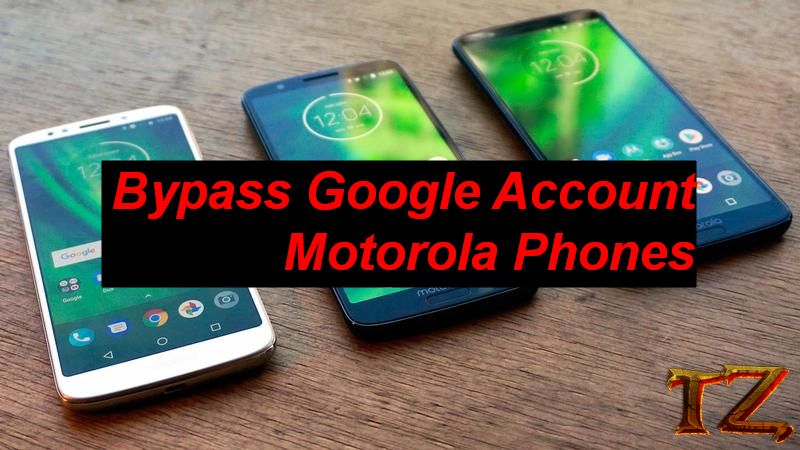 bypass Google Account on Motorola phones