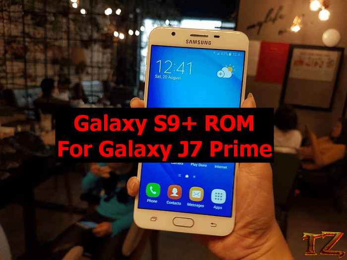 Galaxy S9+ ROM for Galaxy J7 Prime